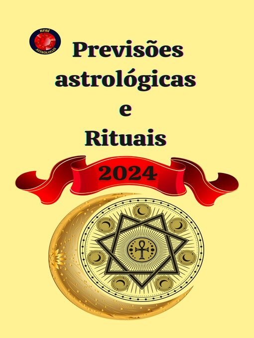 Title details for Previsões astrológicas  e  Rituais  2024 by Alina A Rubi - Wait list